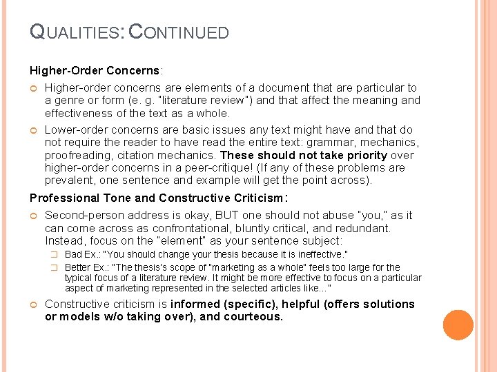 QUALITIES: CONTINUED Higher-Order Concerns: Higher-order concerns are elements of a document that are particular