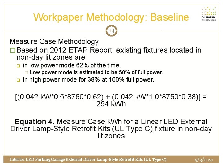 Workpaper Methodology: Baseline 14 Measure Case Methodology � Based on 2012 ETAP Report, existing