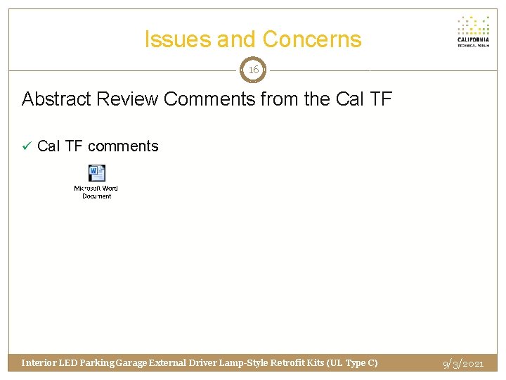 Issues and Concerns 16 Abstract Review Comments from the Cal TF ü Cal TF