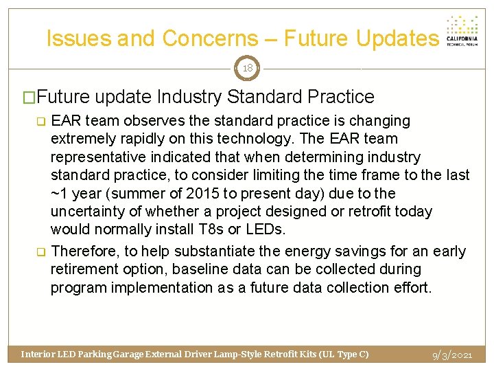 Issues and Concerns – Future Updates 18 �Future update Industry Standard Practice q q