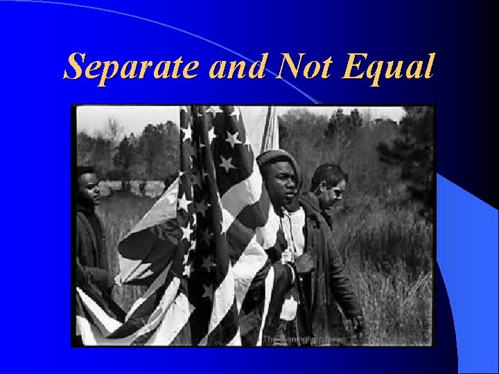 Separate and Not Equal 