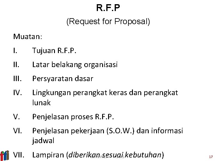 R. F. P (Request for Proposal) Muatan: I. Tujuan R. F. P. II. Latar