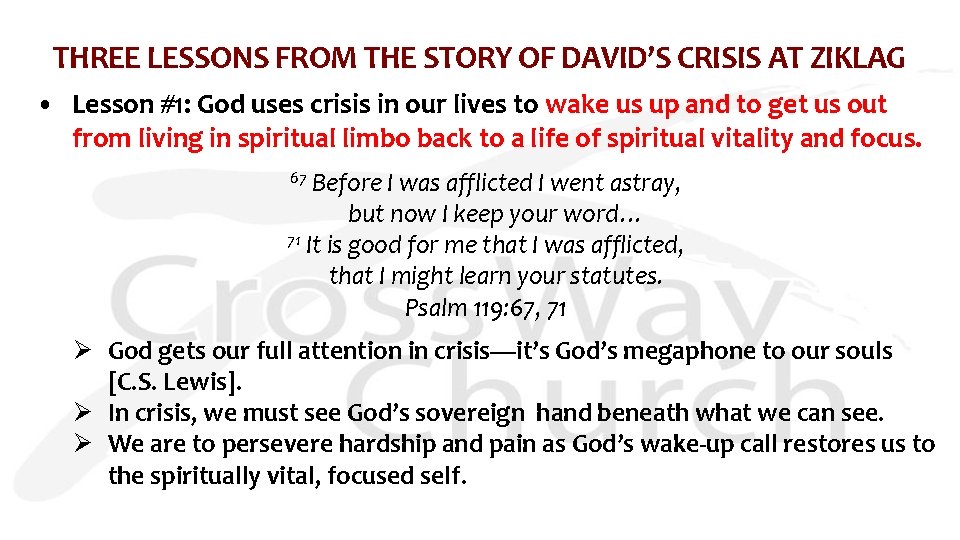 THREE LESSONS FROM THE STORY OF DAVID’S CRISIS AT ZIKLAG • Lesson #1: God