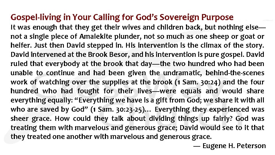 Gospel-living in Your Calling for God’s Sovereign Purpose It was enough that they get