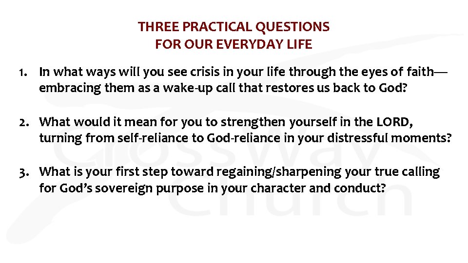 THREE PRACTICAL QUESTIONS FOR OUR EVERYDAY LIFE 1. In what ways will you see