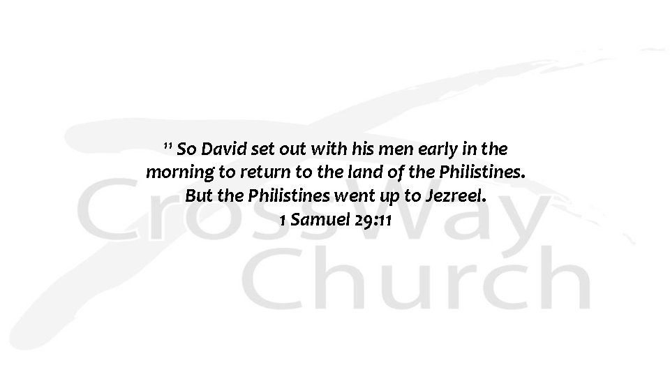 So David set out with his men early in the morning to return to