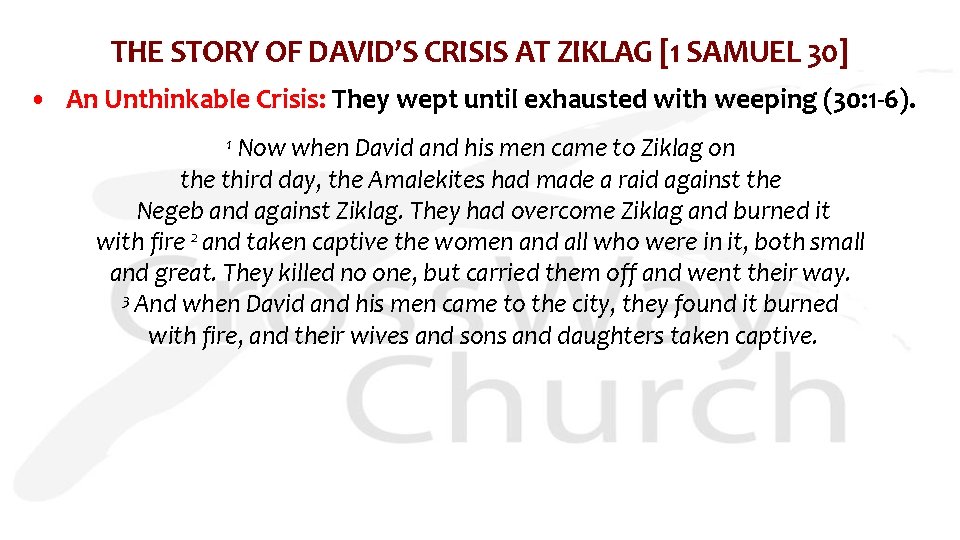 THE STORY OF DAVID’S CRISIS AT ZIKLAG [1 SAMUEL 30] • An Unthinkable Crisis: