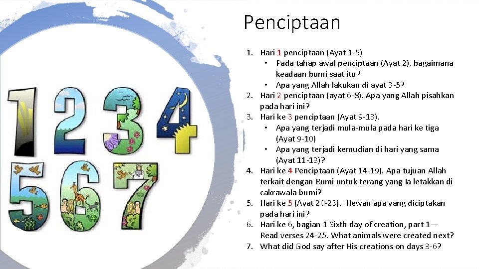 Penciptaan 1. Hari 1 penciptaan (Ayat 1 -5) • Pada tahap awal penciptaan (Ayat