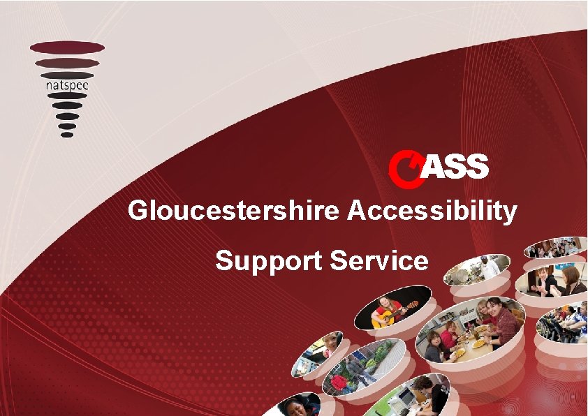 ASS Gloucestershire Accessibility Support Service 