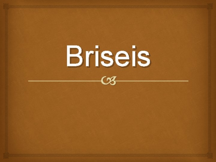 Briseis 