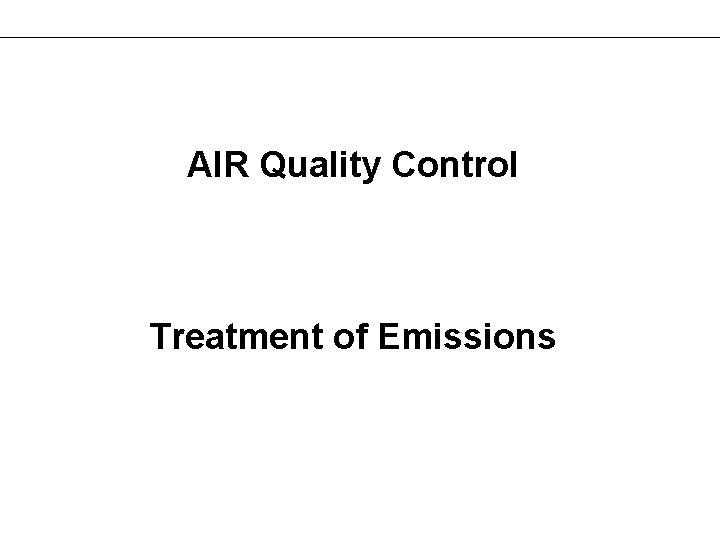 AIR Quality Control Treatment of Emissions 