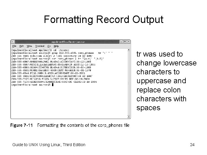 Formatting Record Output tr was used to change lowercase characters to uppercase and replace Formatting Record Output tr was used to change lowercase characters to uppercase and replace