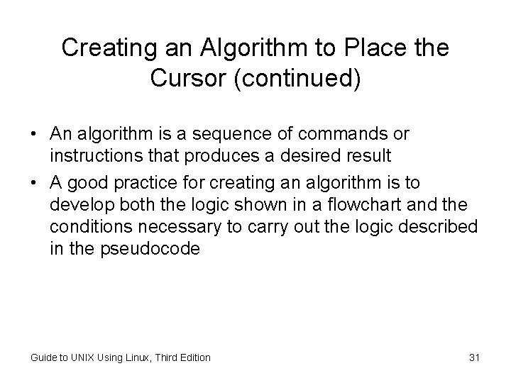Creating an Algorithm to Place the Cursor (continued) • An algorithm is a sequence Creating an Algorithm to Place the Cursor (continued) • An algorithm is a sequence