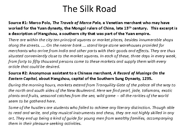 The Silk Road Source #1: Marco Polo, The Travels of Marco Polo, a Venetian