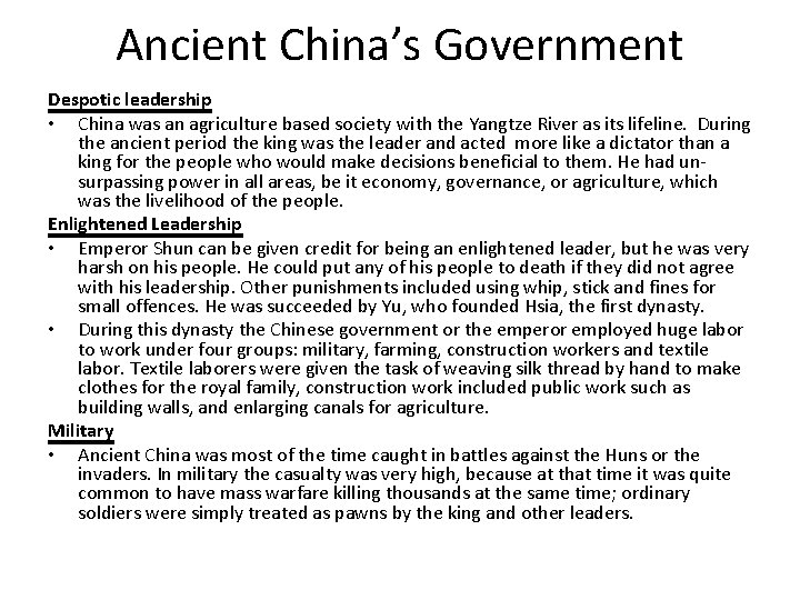 Ancient China’s Government Despotic leadership • China was an agriculture based society with the