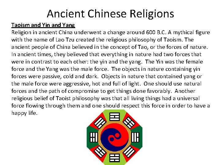 Ancient Chinese Religions Taoism and Yin and Yang Religion in ancient China underwent a