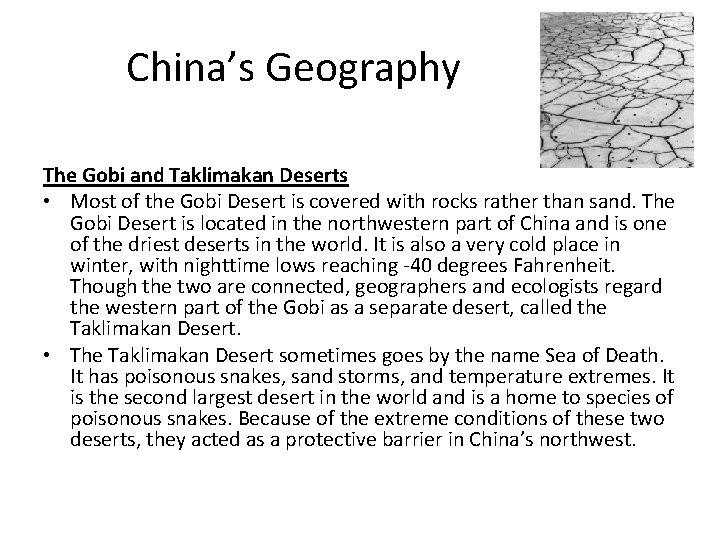 China’s Geography The Gobi and Taklimakan Deserts • Most of the Gobi Desert is