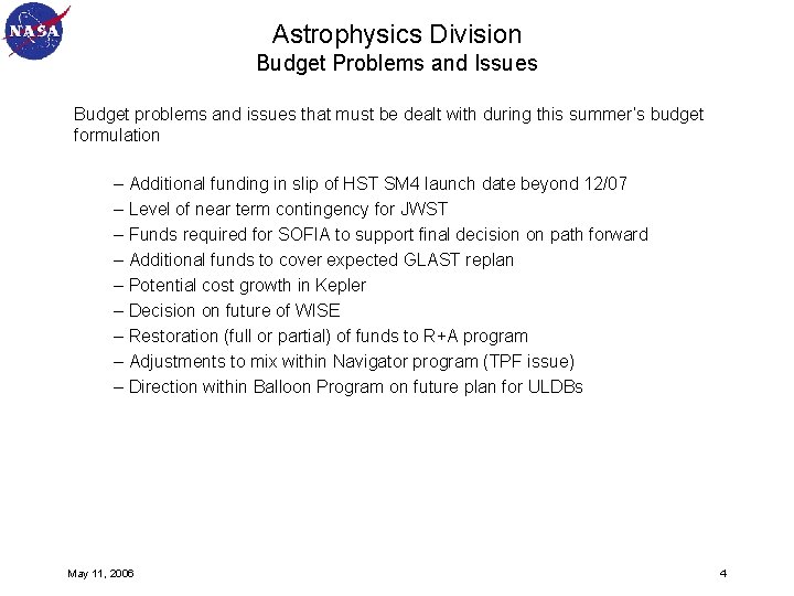 Astrophysics Division Budget Problems and Issues Budget problems and issues that must be dealt