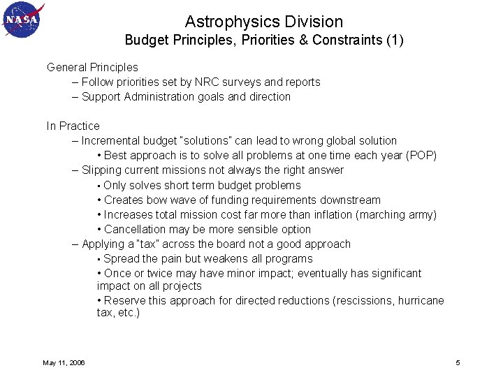 Astrophysics Division Budget Principles, Priorities & Constraints (1) General Principles – Follow priorities set
