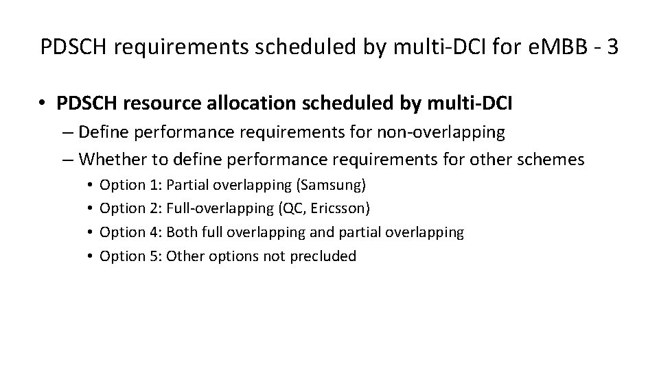 PDSCH requirements scheduled by multi-DCI for e. MBB - 3 • PDSCH resource allocation