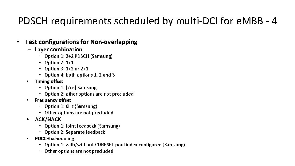 PDSCH requirements scheduled by multi-DCI for e. MBB - 4 • Test configurations for