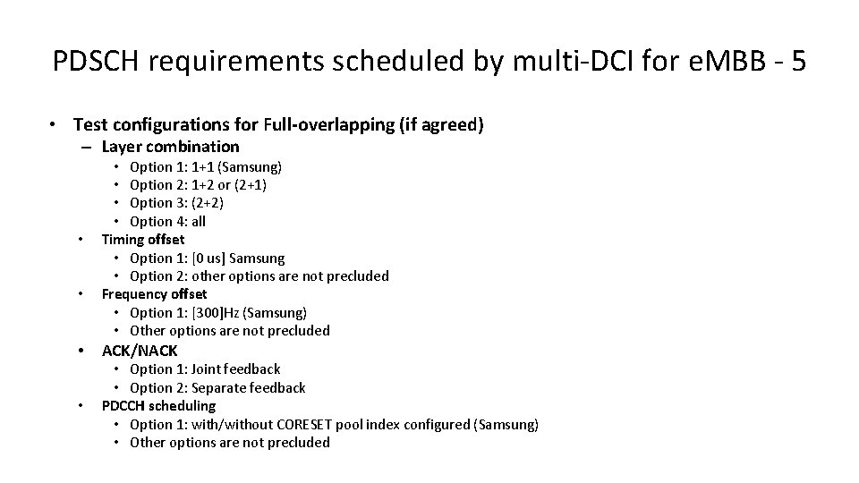 PDSCH requirements scheduled by multi-DCI for e. MBB - 5 • Test configurations for