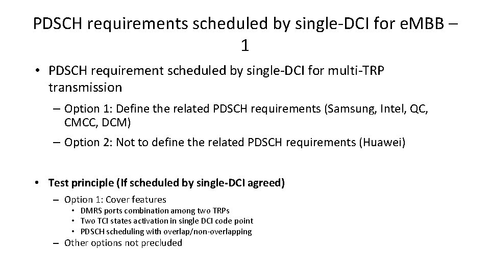 PDSCH requirements scheduled by single-DCI for e. MBB – 1 • PDSCH requirement scheduled