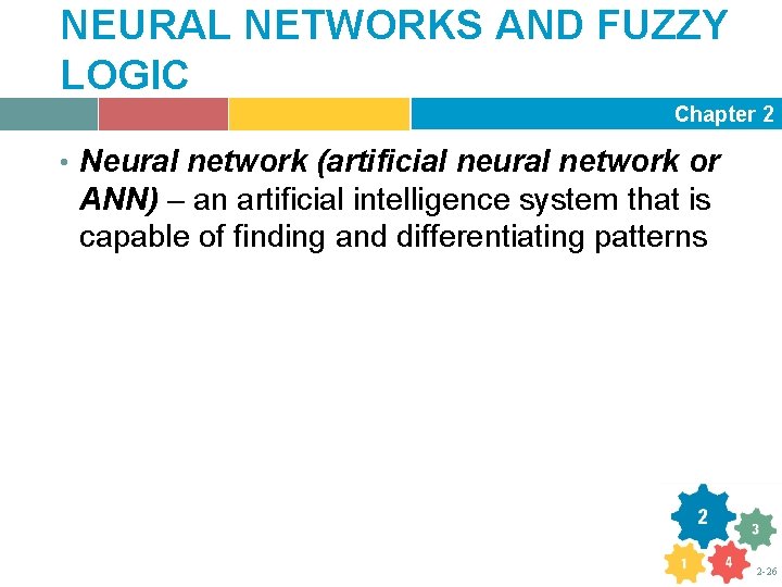 NEURAL NETWORKS AND FUZZY LOGIC Chapter 2 • Neural network (artificial neural network or