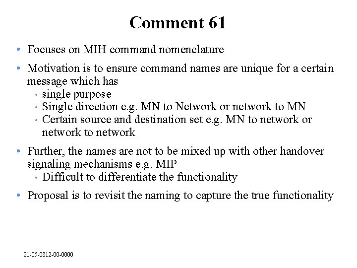 Comment 61 • Focuses on MIH command nomenclature • Motivation is to ensure command