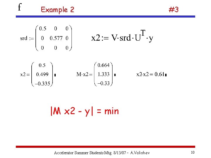 f Example 2 #3 |M x 2 - y| = min Accelerator Summer Students