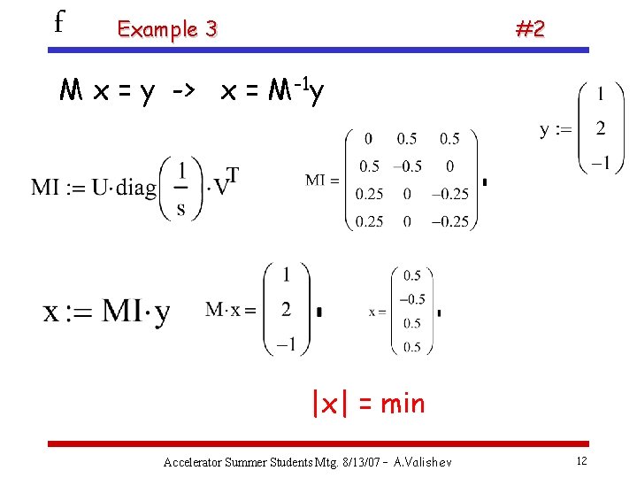 f Example 3 #2 M x = y -> x = M-1 y |x|