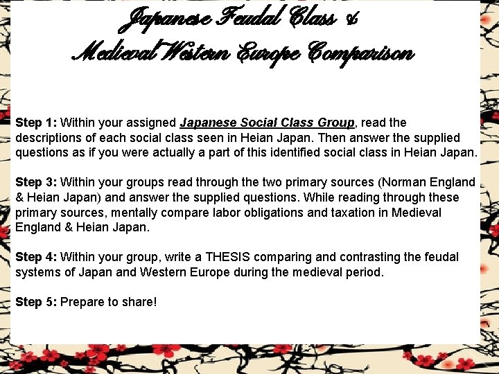Japanese Feudal Class & Medieval Western Europe Comparison Step 1: Within your assigned Japanese