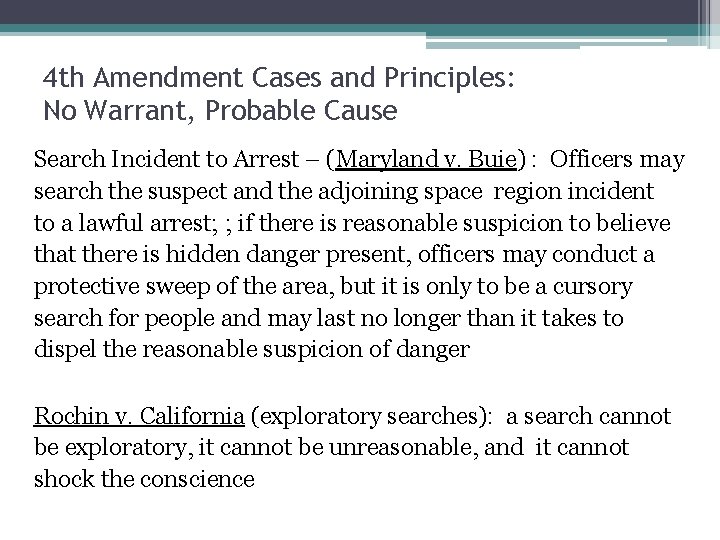 4 th Amendment Cases and Principles: No Warrant, Probable Cause Search Incident to Arrest