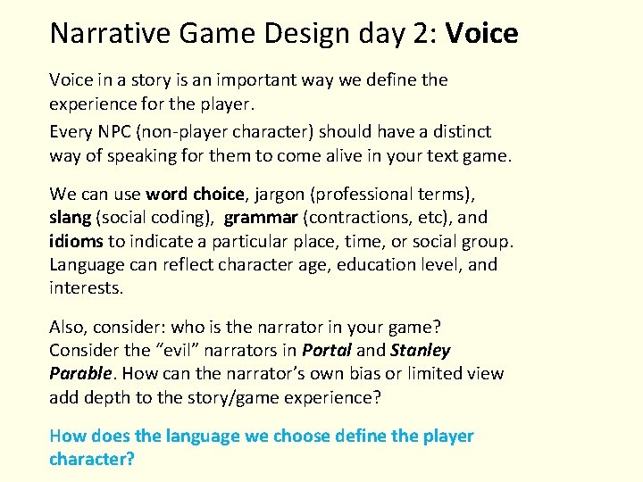 Narrative Game Design day 2: Voice in a story is an important way we