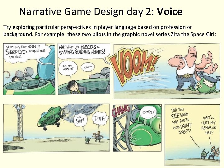 Narrative Game Design day 2: Voice Try exploring particular perspectives in player language based