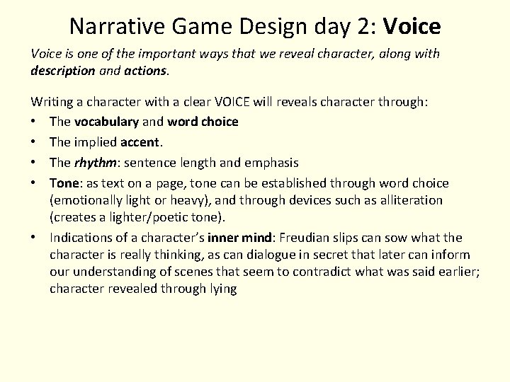 Narrative Game Design day 2: Voice is one of the important ways that we