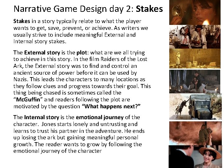 Narrative Game Design day 2: Stakes in a story typically relate to what the