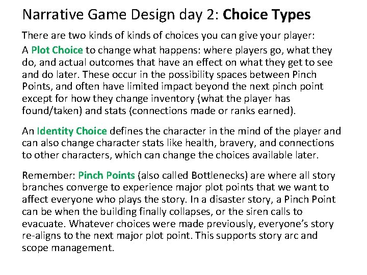 Narrative Game Design day 2: Choice Types There are two kinds of choices you