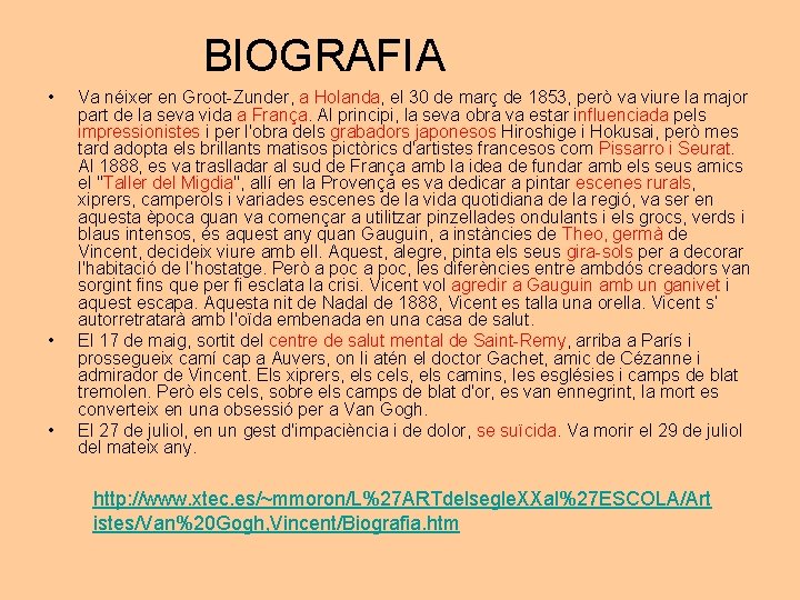 BIOGRAFIA • • • Va néixer en Groot-Zunder, a Holanda, el 30 de març