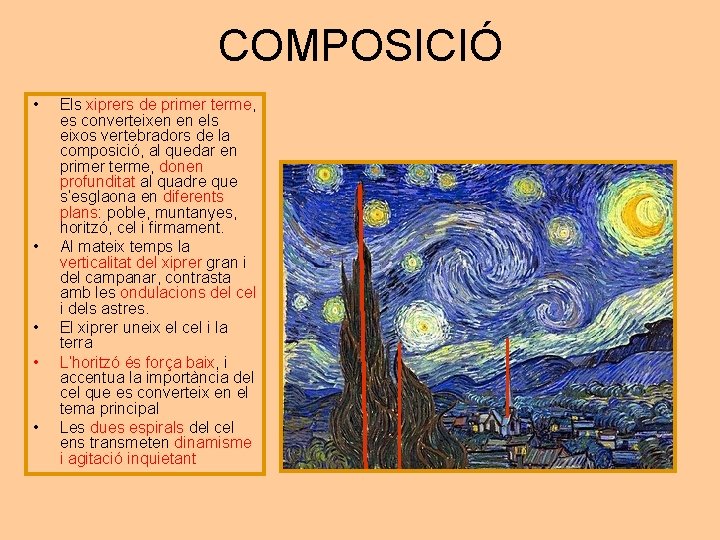 COMPOSICIÓ • • • Els xiprers de primer terme, es converteixen en els eixos