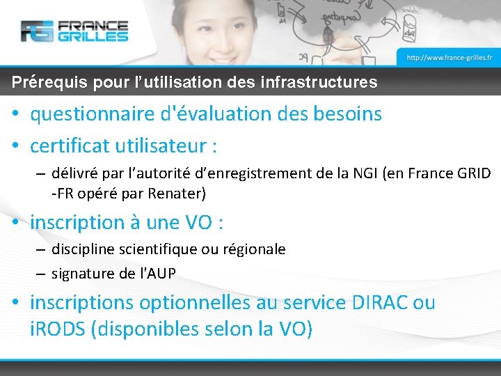 Prérequis pour l’utilisation des infrastructures • questionnaire d'évaluation des besoins • certificat utilisateur :