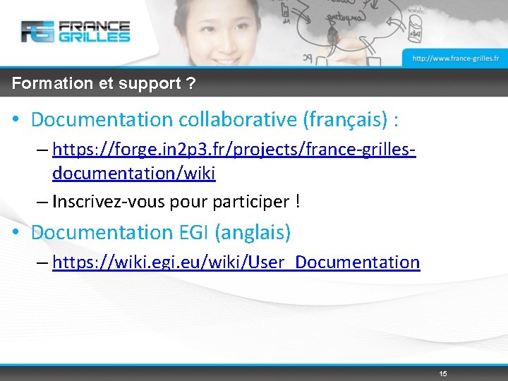 Formation et support ? • Documentation collaborative (français) : – https: //forge. in 2