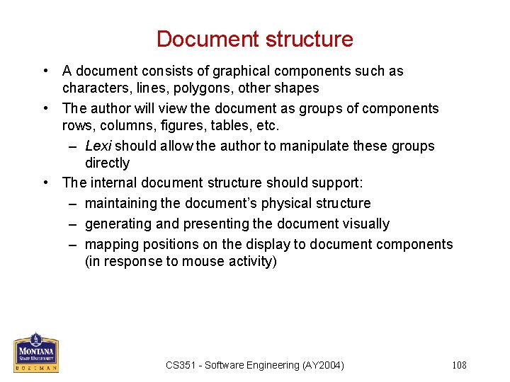 Document structure • A document consists of graphical components such as characters, lines, polygons,