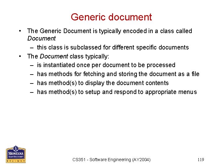 Generic document • The Generic Document is typically encoded in a class called Document