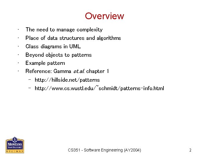 Overview • • • The need to manage complexity Place of data structures and