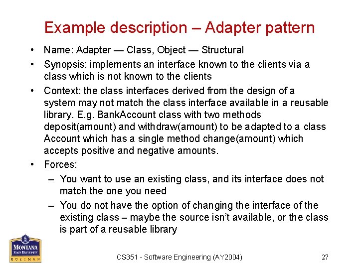 Example description – Adapter pattern • Name: Adapter — Class, Object — Structural •
