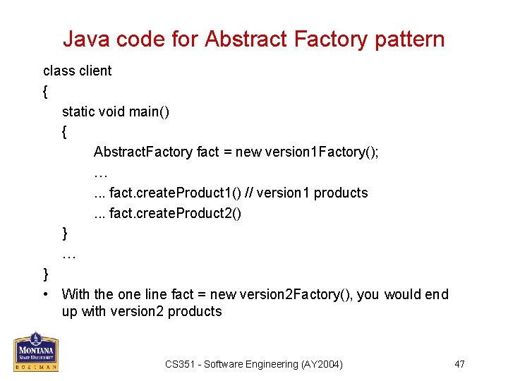 Java code for Abstract Factory pattern class client { static void main() { Abstract.