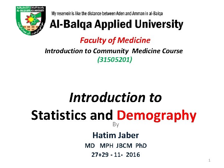 Faculty of Medicine Introduction to Community Medicine Course (31505201) Introduction to Statistics and. By.