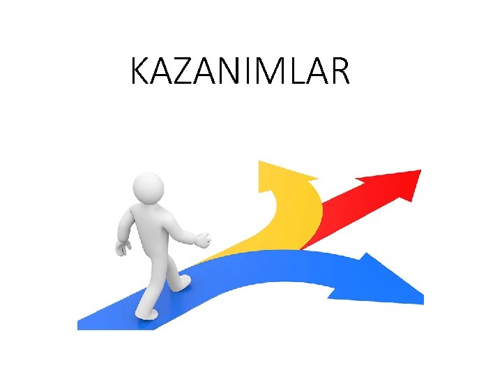 KAZANIMLAR 