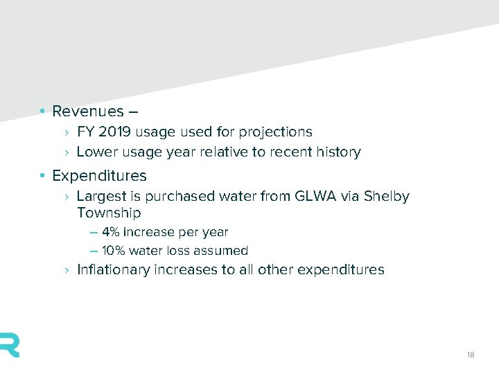  • Revenues – › FY 2019 usage used for projections › Lower usage